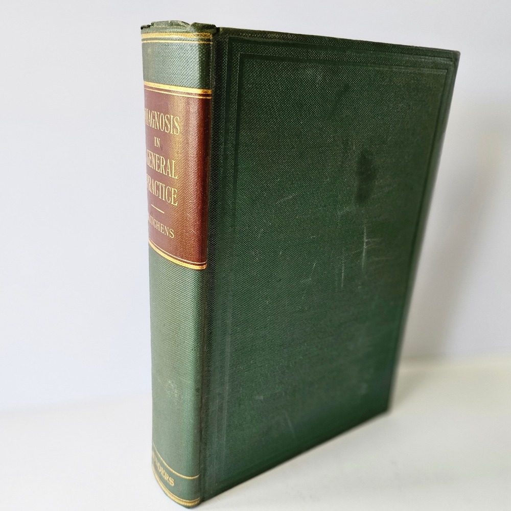Diagnosis In General Practice by Kitchens‎ 1935 Hardcover Book W B Saunders Co